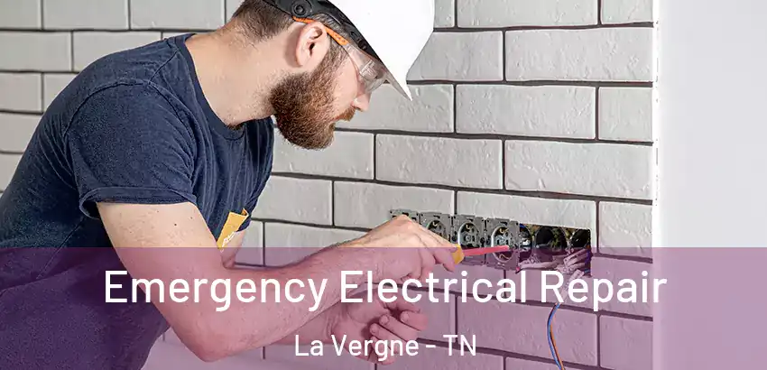 Emergency Electrical Repair La Vergne - TN