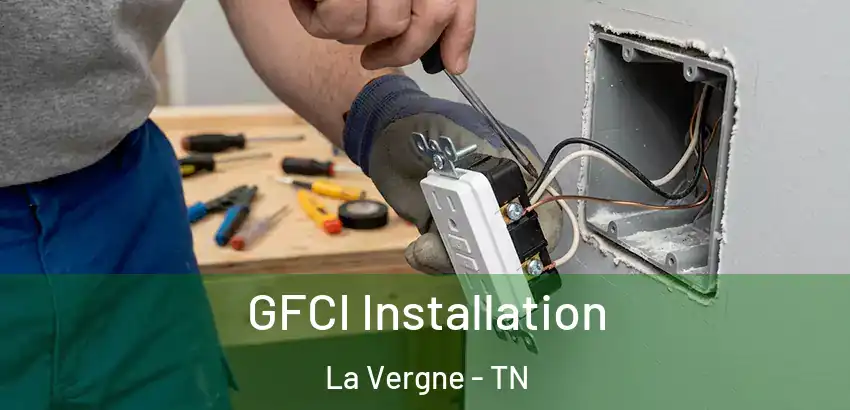  GFCI Installation La Vergne - TN